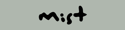 Mist